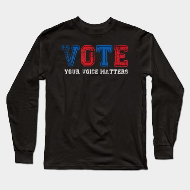 vote your voice matters Long Sleeve T-Shirt by moudzy